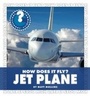 Cover: How Does It Fly? Jet Plane - Cherry Lake Publishing