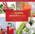 Cover: The Healthy Juicer's Bible - Skyhorse Publishing
