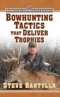 Cover: Bowhunting Tactics That Deliver Trophies - Skyhorse Publishing
