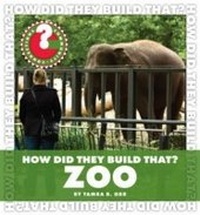 Enlarge image Cover: How Did They Build That? Zoo - Cherry Lake Publishing