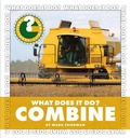 Cover: What Does It Do? Combine - Cherry Lake Publishing