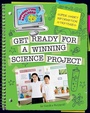 Cover: Get Ready for a Winning Science Project - Cherry Lake Publishing