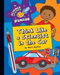 Cover: Think Like a Scientist in the Car - Cherry Lake Publishing