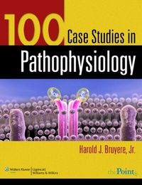 Abbildung von: 100 Case Studies in Pathophysiology - WOLTERS KLUWER HEALTH