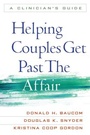 Cover: Helping Couples Get Past the Affair - Guilford Publications