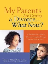 Enlarge image Cover: My Parents Are Getting A Divorce...What Now? - Xulon Press