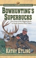 Cover: Bowhunting's Superbucks - Skyhorse Publishing