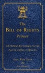 Cover: The Bill of Rights Primer - Skyhorse Publishing