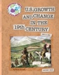 Cover: US Growth and Change in the 19th Century - Cherry Lake Publishing