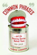 Cover: Common Phrases and the Amazing Stories Behind Them - Skyhorse Publishing