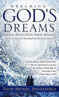 Abbildung von: Dreaming God's Dreams - Xulon Press