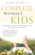 Cover: Complete without Kids - Greenleaf Book Group LLC