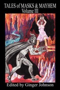 Cover: Tales of Masks & Mayhem - Volume III - E-Booktime, LLC