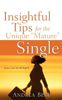Enlarge image Cover: Insightful Tips for the Unique "Mature" Single - Xulon Press