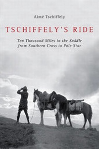 Enlarge image Cover: Tschiffely's Ride - Skyhorse Publishing