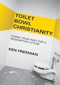 Cover: Toilet Bowl Christianity - Tate Publishing & Enterprises