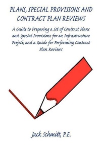 Abbildung von: Plans, Special Provisions and Contract Plan Reviews - A Guide for Plan Preparation, Writing Special Provisions and Performing Plan Reviews - E-Booktime, LLC