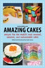 Cover: Amazing Cakes - Skyhorse Publishing