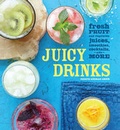 Cover: Juicy Drinks - Weldon Owen, Incorporated
