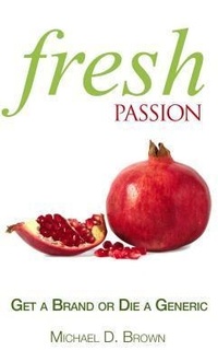Enlarge image Cover: Fresh Passion - Greenleaf Book Group LLC