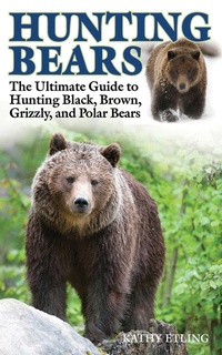 Enlarge image Cover: Hunting Bears - Skyhorse Publishing