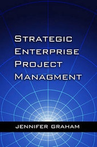 Enlarge image Cover: Strategic Enterprise Project Management - J Ross Publishing