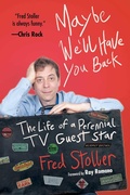 Cover: Maybe We'll Have You Back - Skyhorse Publishing