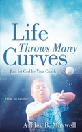 Cover: Life Throws Many Curves; Just let God be Your Coach - Xulon Press