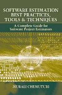 Enlarge image Cover: Software Estimation Best Practices, Tools, & Techniques - J Ross Publishing