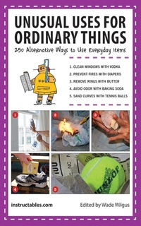 Enlarge image Cover: Unusual Uses for Ordinary Things - Skyhorse Publishing