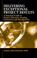Cover: Delivering Exceptional Project Results - J Ross Publishing