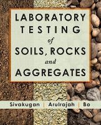 Enlarge image Cover: Laboratory Testing of Soils, Rocks and Aggregates - J Ross Publishing
