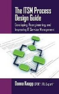 Enlarge image Cover: The ITSM Process Design Guide - J Ross Publishing