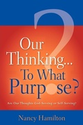 Cover: Our Thinking...To What Purpose? - Xulon Press