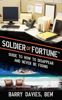 Enlarge image Cover: Soldier of Fortune Guide to How to Disappear and Never Be Found - Skyhorse Publishing