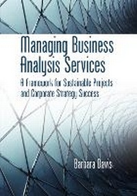 Enlarge image Cover: Managing Business Analysis Services - J Ross Publishing