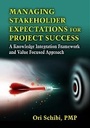 Cover: Managing Stakeholder Expectations for Project Success - J Ross Publishing