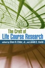 Cover: The Craft of Life Course Research - Guilford Publications