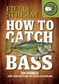 Cover: How to Catch Bass (Field & Stream) - Weldon Owen