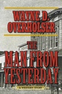 Cover: The Man from Yesterday - Skyhorse Publishing