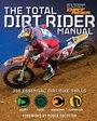 Cover: The Total Dirt Rider Manual - Weldon Owen, Incorporated