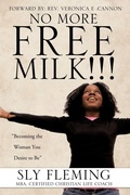 Cover: No More Free Milk !!! - Xulon Press