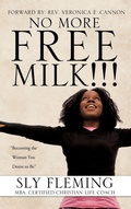 Cover: No More Free Milk !!! - Xulon Press