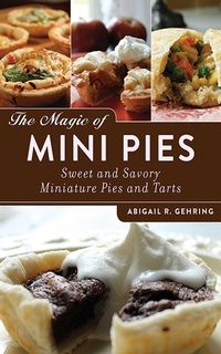 Enlarge image Cover: The Magic of Mini Pies - Skyhorse Publishing