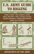 Cover: U.S. Army Guide to Rigging - Skyhorse Publishing