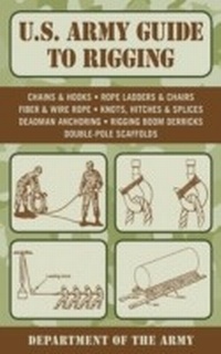 Enlarge image Cover: U.S. Army Guide to Rigging - Skyhorse Publishing