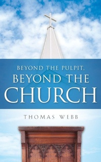 Enlarge image Cover: Beyond the Pulpit, Beyond the Church - Xulon Press
