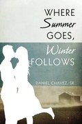 Cover: Where Summer Goes, Winter Follows - Publish America