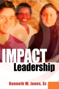 Enlarge image Cover: IMPACT Leadership - Xulon Press