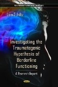 Cover: Investigating the Traumatogenic Hypothesis of Borderline Functioning - Nova Science Publishers Inc